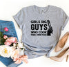 Girls Dig Guys Who Cook Their Own Food T-Shirt